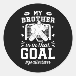 Proud Ice Hockey Goalie Sister Of A Hockey Keeper  Classic Round Sticker