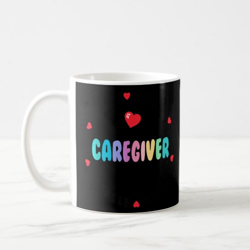 Proud in home Caregiver Nurse Appreciation Week He Coffee Mug