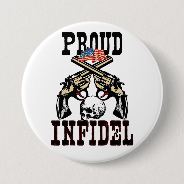 Proud Infidel! Pinback Button (Front)