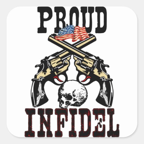 Proud Infidel Square Sticker