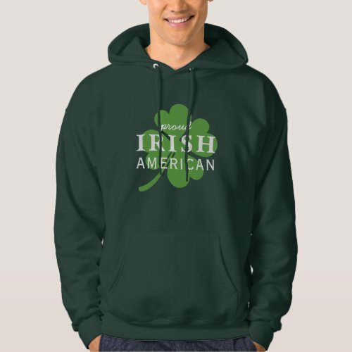 Proud Irish American St Patricks Day Hoodie