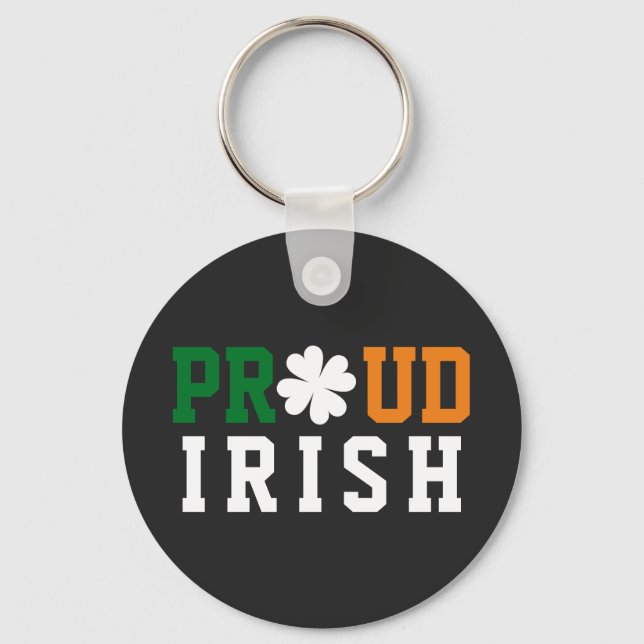 Proud Irish Shamrock Lucky Clover Quote  St Paddy  Keychain (Front)