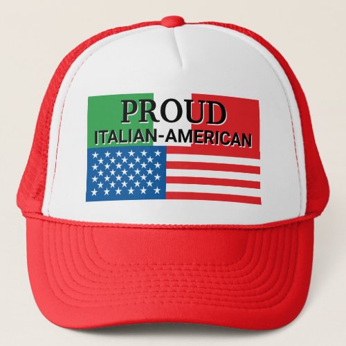 Proud Italian_American Flags of Italy and America  Trucker Hat