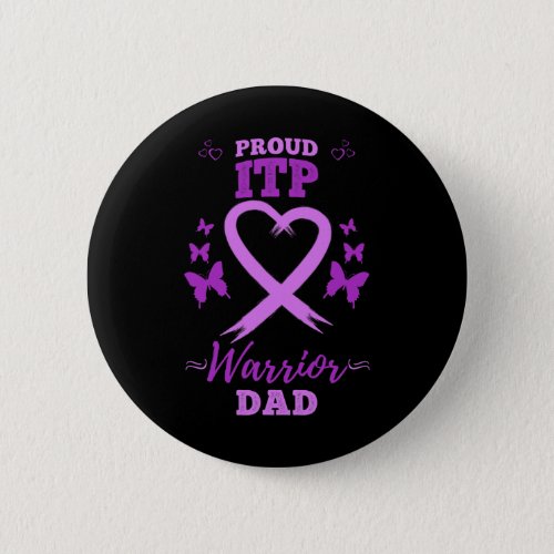 Proud Itpwarrior Dad Immune Thrombocytopenia Itp Button