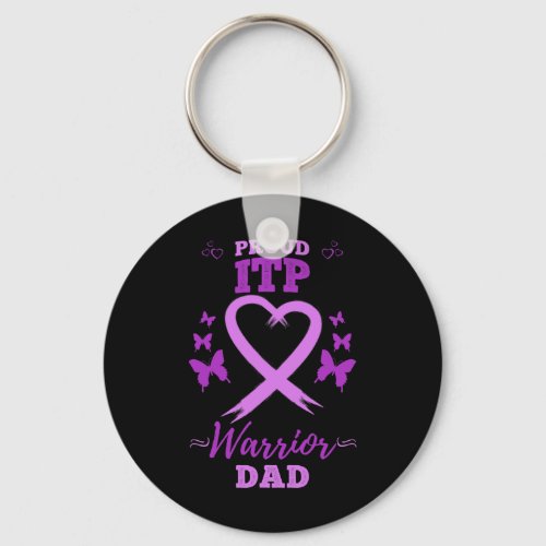 Proud Itpwarrior Dad Immune Thrombocytopenia Itp Keychain