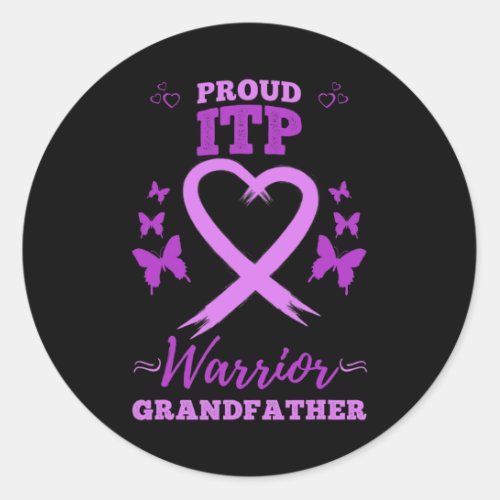 Proud Itpwarrior Grandfather Immune Thrombocytope Classic Round Sticker