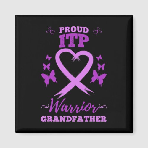 Proud Itpwarrior Grandfather Immune Thrombocytope Magnet