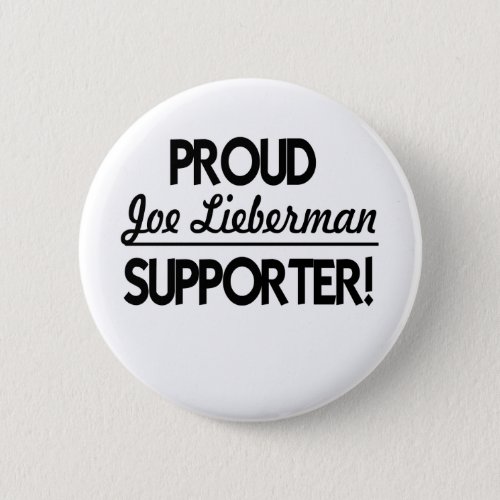 Proud Joe Lieberman Supporter Button