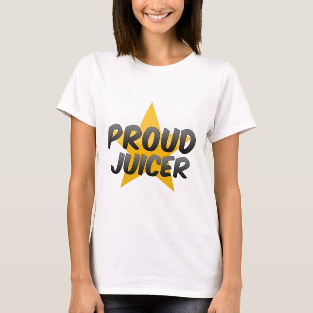 Proud Juicer T-Shirt (Front)