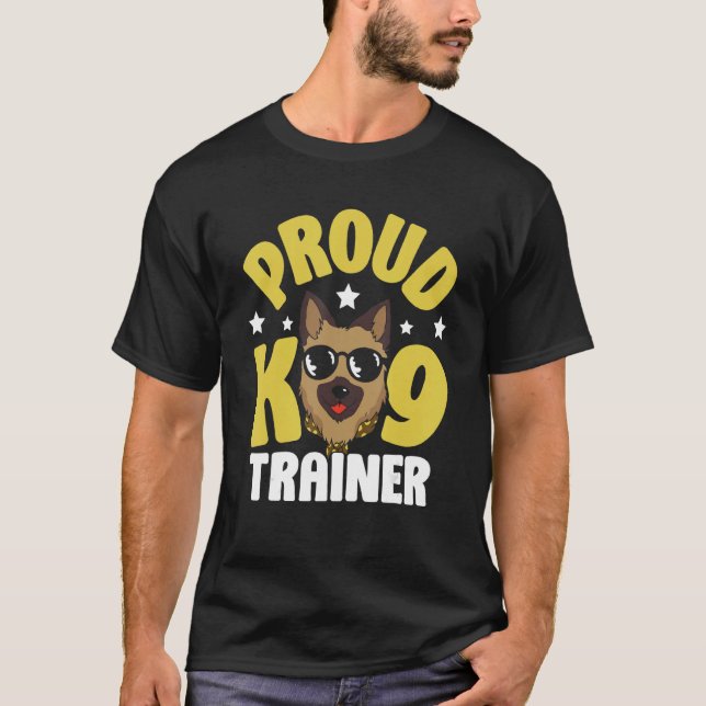 Proud K9 Trainer Handler Dog Handling T-Shirt (Front)