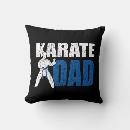 Proud Karate Dad MMA Fighter Father Gift Idea Throw Pillow
