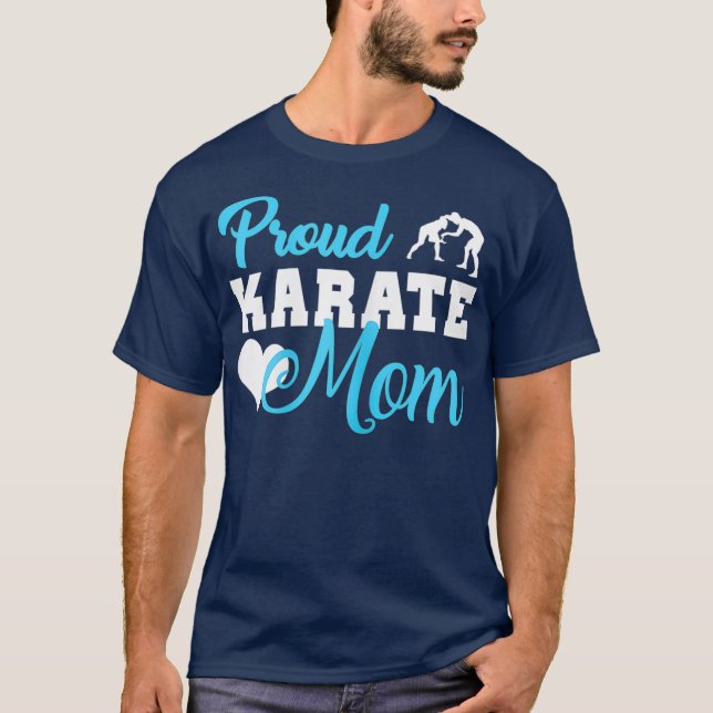 Proud Karate Mom  Karate Taekwondo Martial Art T-Shirt (Front)