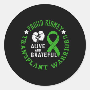 Proud Kidney Transplant Warriors Alive And Gratefu Classic Round Sticker