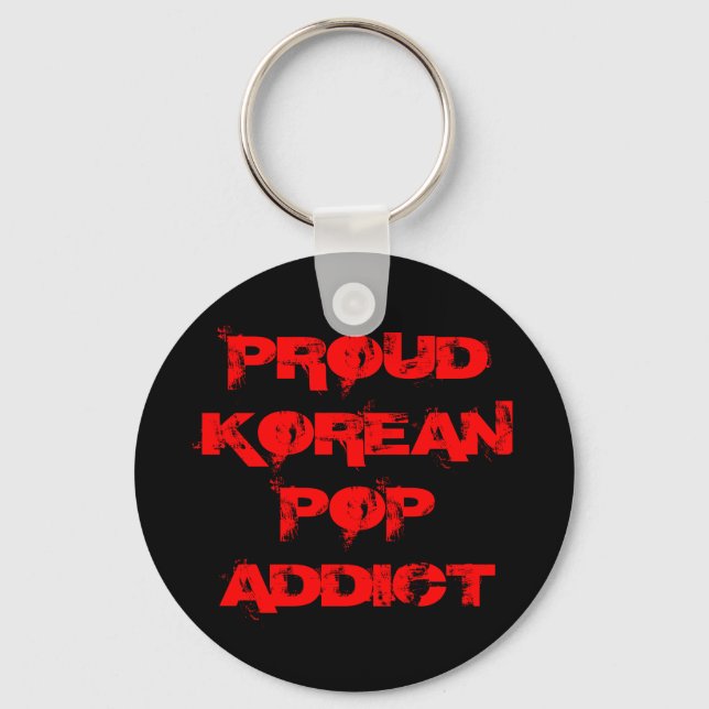 PROUD KOREAN POP ADDICT KEYCHAIN (Front)