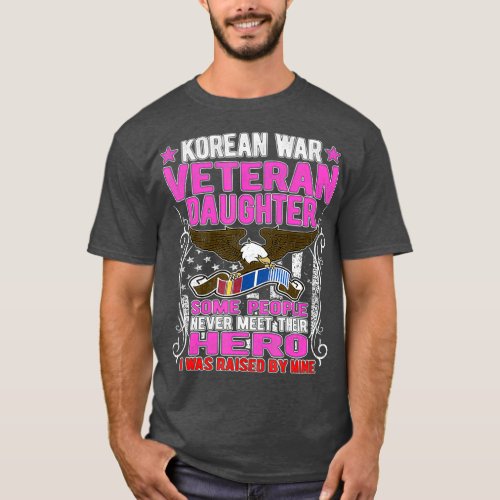 Proud Korean War Veteran Daughter Gift I Was By T_Shirt