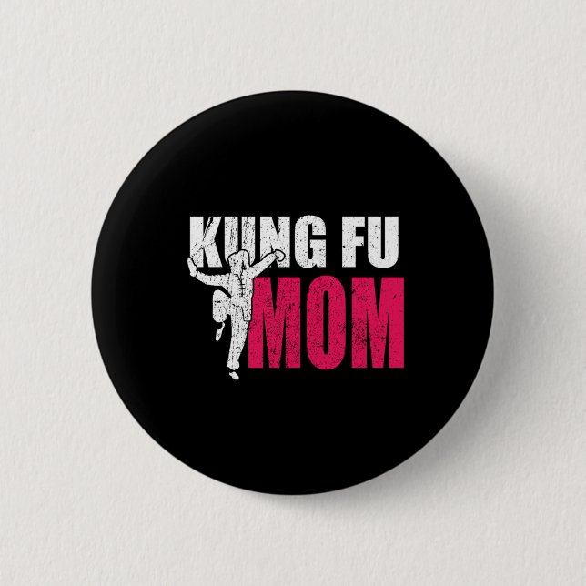 Proud Kung Fu Mom Martial Arts Fighter Mother Gift Button (Front)