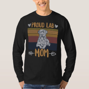 Proud Lab Mom Quote For A Silver Labrador Retrieve T-Shirt