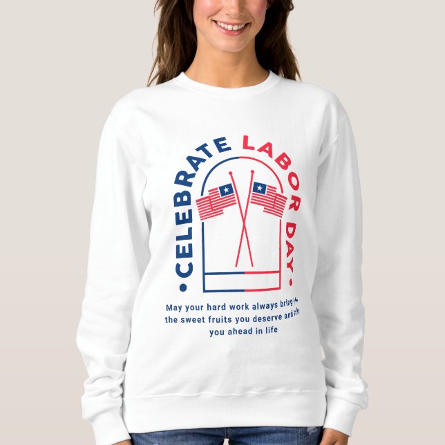 "Proud Laborer - Hard Work & Dedication T-Shirt" Sweatshirt (Front)