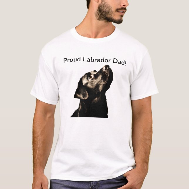 Proud Labrador Dad! T-Shirt (Front)