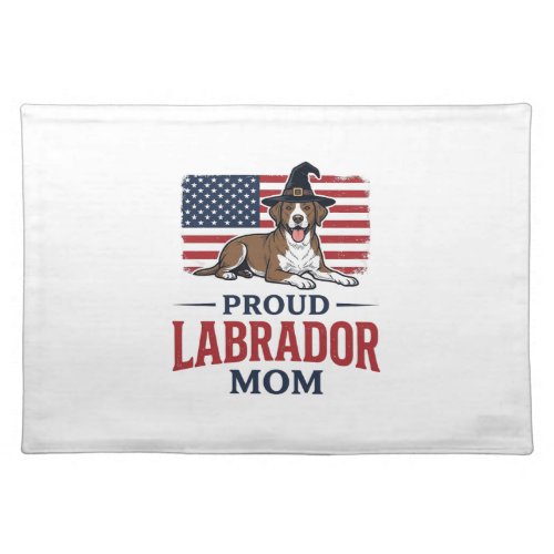 Proud Labrador Mom Patriotic Dog Halloween Shirt D Cloth Placemat