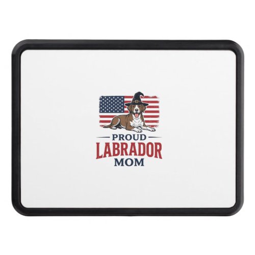Proud Labrador Mom Patriotic Dog Halloween Shirt D Hitch Cover