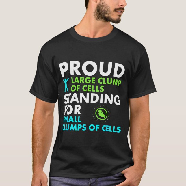 Proud Large Clump Of Cells Standing For Small Clum T-Shirt (Front)