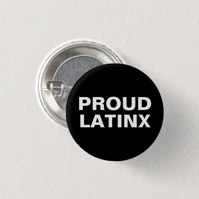 Proud Latinx black and white Button (Front & Back)