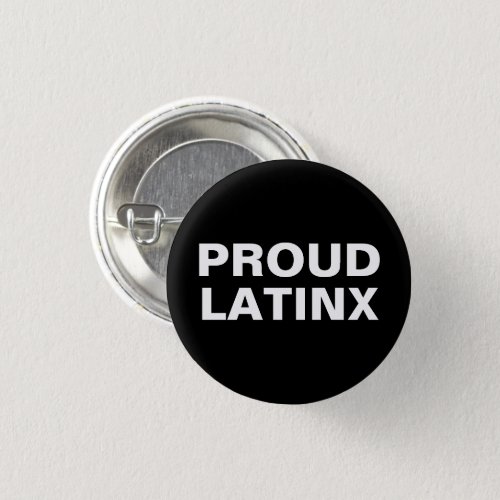 Proud Latinx black and white Button