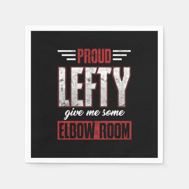 Proud Lefty Give Me Some Elbow Room Gift Napkins (Front)