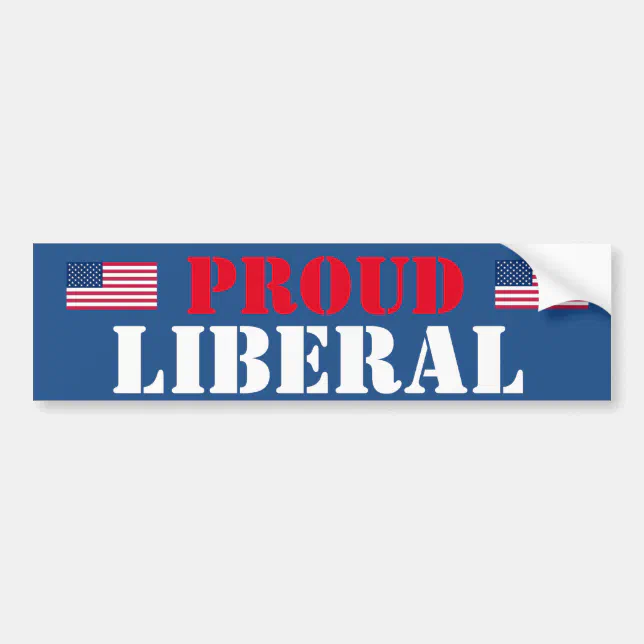 Proud Liberal Bumper Sticker | Zazzle