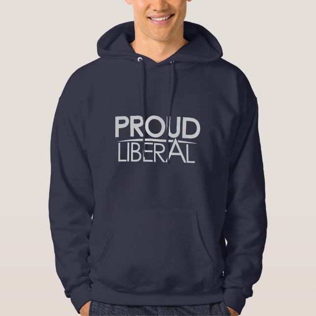 Proud Liberal Hoodie (Front)