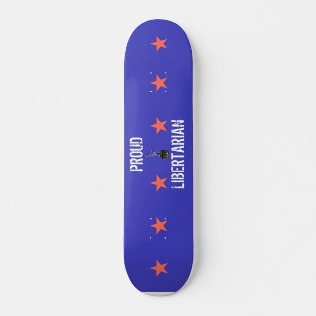 Proud Libertarian Skateboard Deck (Front)