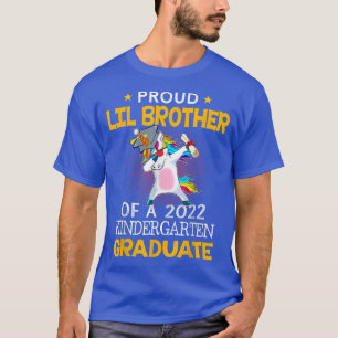Proud Lil Brother Of A 2022 Kindergarten Graduate  T-Shirt