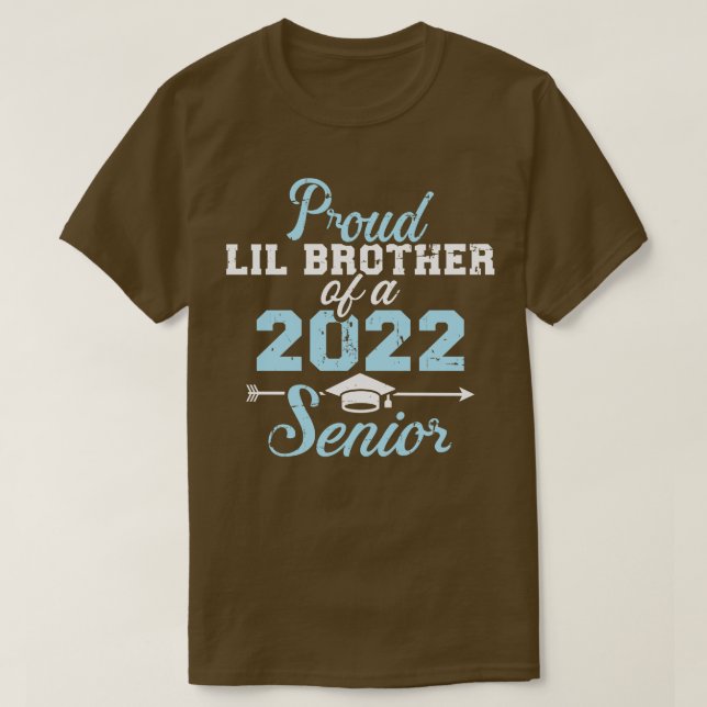 Proud lil brother of a 2022 senior graduation clas T-Shirt (Design Front)