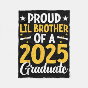 Proud Lil Brother Of A 2025 Graduate Brother Gradu Fleece Blanket