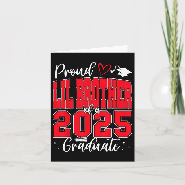 Proud Lil Brother Of A Cl Of 2025 Graduate Graduat Card (Front)