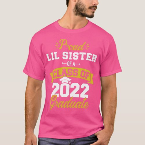 Proud lil sister class of 2022 graduate senior gra T_Shirt