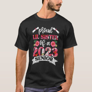 Proud Lil Sister Of 2023 Senior Girl Graduation F T-Shirt