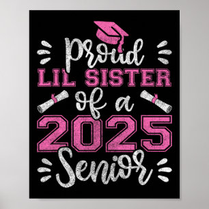 Proud Lil Sister Of A 2025 Senior Shirt Poster