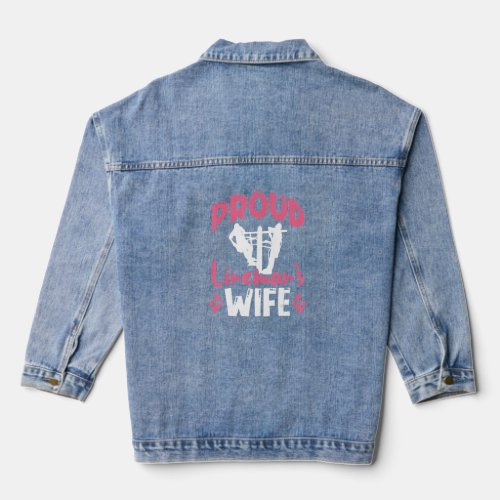 Proud Linemans Wife Electric Cable Linemens Wife  Denim Jacket