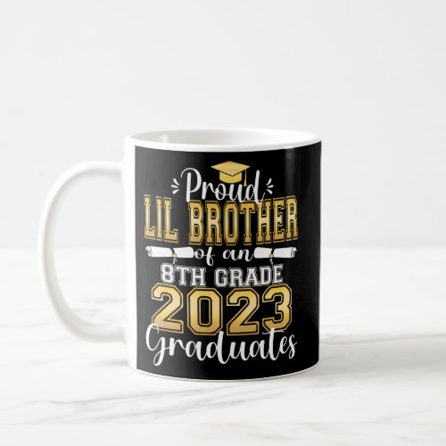 Proud Little Brother Of 2023 8Th Grade Graduate Fa Coffee Mug