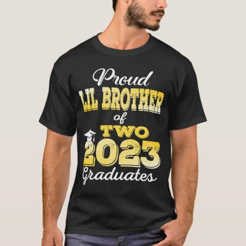 Proud Little Brother of Two 2023 Graduate Class 20 T_Shirt
