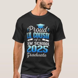 Proud Little Cousin of 2025 Class Law school Gradu T-Shirt