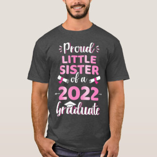 Proud little sister of a 2022 senior graduation cl T-Shirt