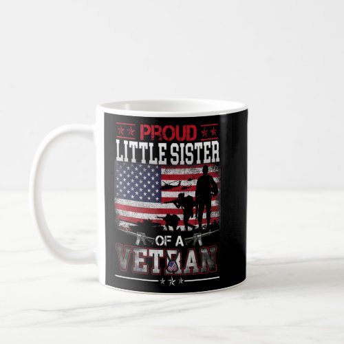 Proud Little Sister Of A Veteran Flag Military Vet Coffee Mug
