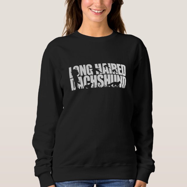 Proud Long Haired Dachshund hunting hound dog Sweatshirt (Front)