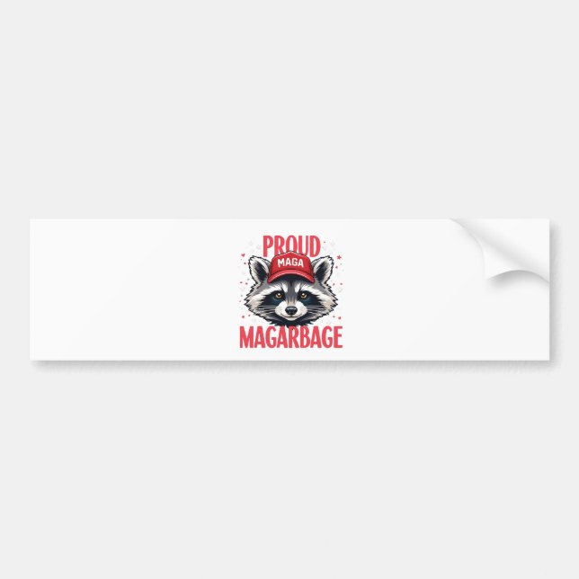 Proud MAGA Garbage For Trump supporter Election   Bumper Sticker (Front)