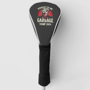 Proud MAGA Garbage For Trump supporter Election   Golf Head Cover