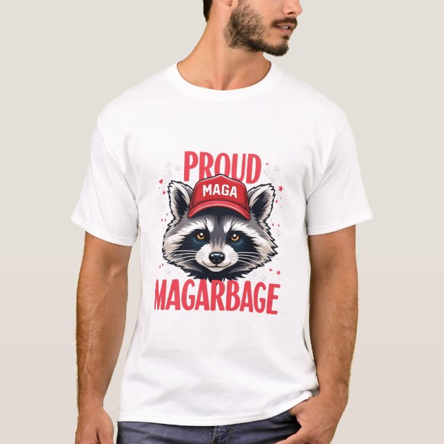 Proud MAGA Garbage For Trump supporter Election   T-Shirt (Front)