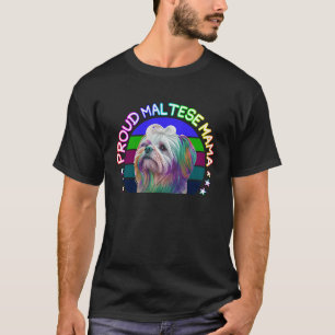Proud Maltese Mama Cute Maltese Dog Mom Rainbow Po T-Shirt